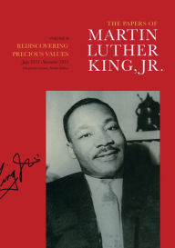 Title: The Papers of Martin Luther King, Jr., Volume II: Rediscovering Precious Values, July 1951 - November 1955, Author: Martin Luther King Jr.
