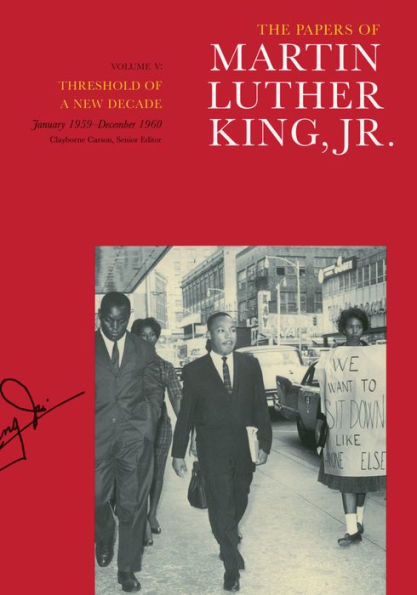 The Papers of Martin Luther King, Jr., Volume V: Threshold of a New Decade, January 1959-December 1960