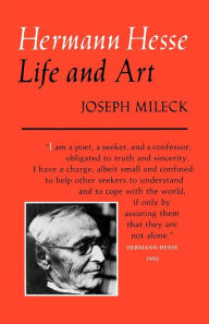 Title: Hermann Hesse: Life and Art, Author: Joseph Mileck