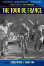 The Tour de France, Updated with a New Preface: A Cultural History