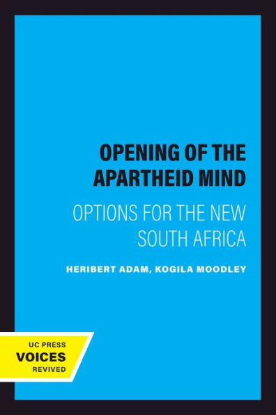 The Opening of the Apartheid Mind: Options for the New South Africa