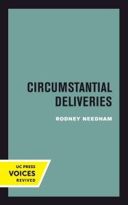 Title: Circumstantial Deliveries, Author: Rodney Needham