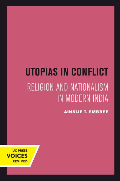Utopias in Conflict: Religion and Nationalism in Modern India
