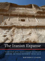 The Iranian Expanse: Transforming Royal Identity through Architecture, Landscape, and the Built Environment, 550 BCE-642 CE