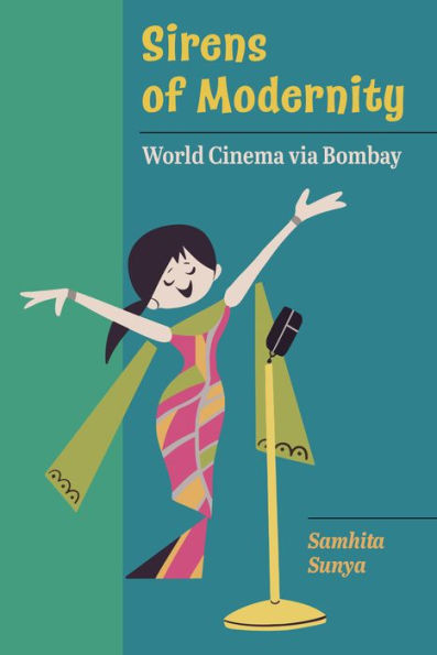 Sirens of Modernity: World Cinema via Bombay