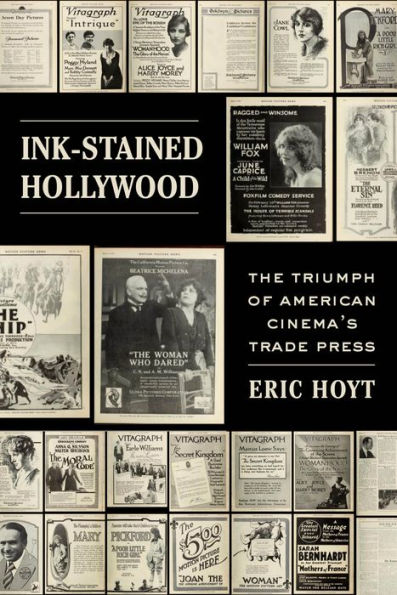 Ink-Stained Hollywood: The Triumph of American Cinema's Trade Press