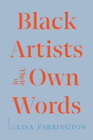 Title: Black Artists in Their Own Words, Author: Lisa E. Farrington