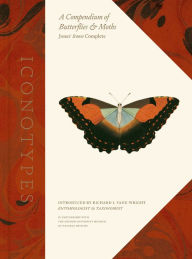 Title: Iconotypes: A Compendium of Butterflies and Moths, Jones' Icones Complete, Author: Oxford University Museum of Natural History