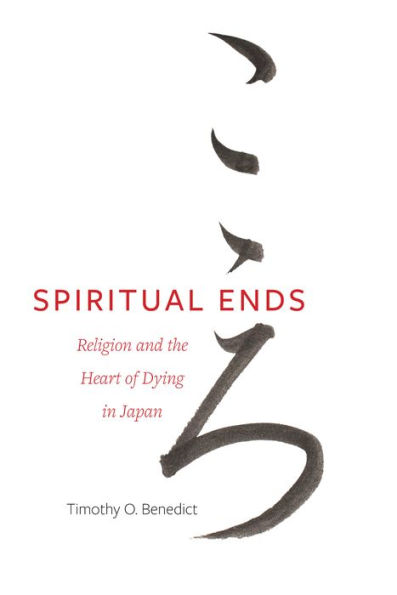 Spiritual Ends: Religion and the Heart of Dying in Japan