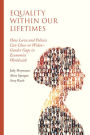 Equality within Our Lifetimes: How Laws and Policies Can Close-or Widen-Gender Gaps in Economies Worldwide