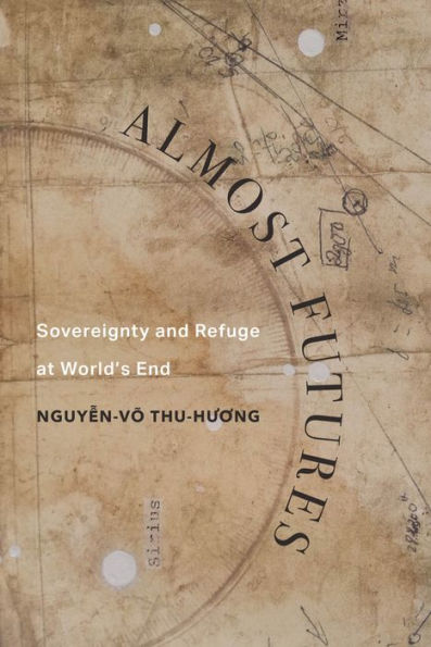 Almost Futures: Sovereignty and Refuge at World's End