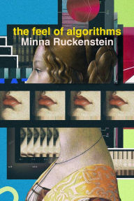Title: The Feel of Algorithms, Author: Minna Ruckenstein
