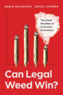 Can Legal Weed Win?: The Blunt Realities of Cannabis Economics