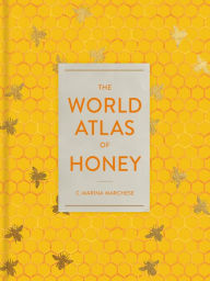 Title: The World Atlas of Honey, Author: C. Marina Marchese
