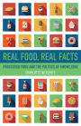 Real Food, Real Facts: Processed Food and the Politics of Knowledge