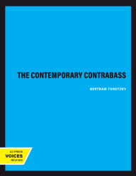 Title: The Contemporary Contrabass, Author: Bertram Turetzky