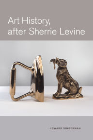 Title: Art History, After Sherrie Levine, Author: Howard Singerman