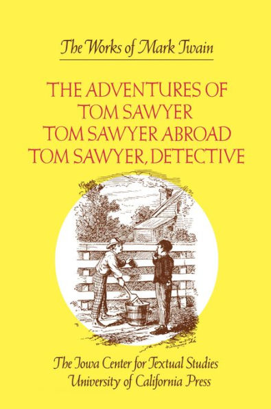 The Adventures of Tom Sawyer, Tom Sawyer Abroad, and Tom Sawyer, Detective