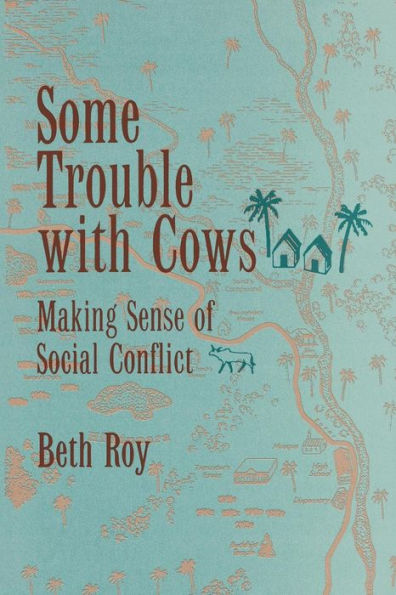 Some Trouble with Cows: Making Sense of Social Conflict