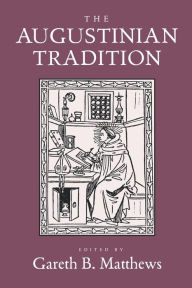 Title: The Augustinian Tradition, Author: Gareth B. Matthews