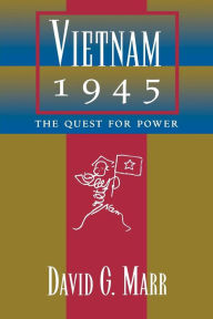 Title: Vietnam 1945: The Quest for Power, Author: David G. Marr