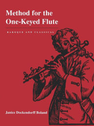 Title: Method for the One-Keyed Flute, Author: Janice Dockendorff Boland