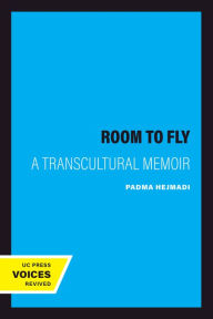 Title: Room to Fly: A Transcultural Memoir, Author: Padma Hejmadi