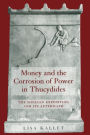 Money and the Corrosion of Power in Thucydides: The Sicilian Expedition and Its Aftermath