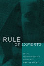 Rule of Experts: Egypt, Techno-Politics, Modernity