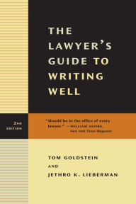 Title: The Lawyer's Guide to Writing Well, Author: Tom Goldstein