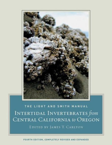 The Light and Smith Manual: Intertidal Invertebrates from Central California to Oregon