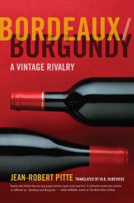 Bordeaux/Burgundy: A Vintage Rivalry