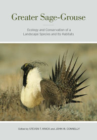 Title: Greater Sage-Grouse: Ecology and Conservation of a Landscape Species and Its Habitats, Author: Steve Knick