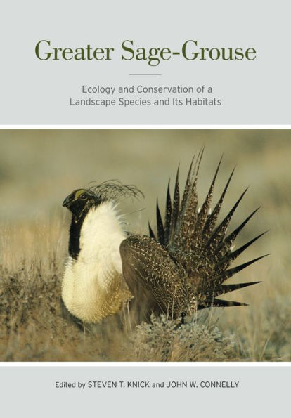 Greater Sage-Grouse: Ecology and Conservation of a Landscape Species and Its Habitats