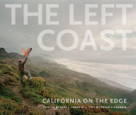 Title: The Left Coast: California on the Edge, Author: Philip L. Fradkin