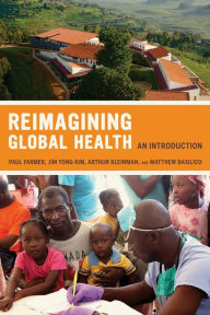 Title: Reimagining Global Health: An Introduction, Author: Paul Farmer