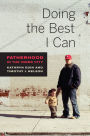 Doing the Best I Can: Fatherhood in the Inner City