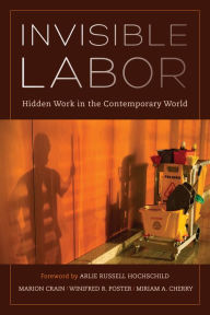 Title: Invisible Labor: Hidden Work in the Contemporary World, Author: Marion Crain