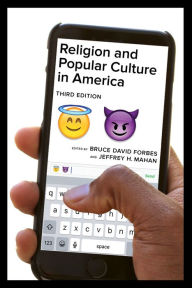 Title: Religion and Popular Culture in America, Third Edition, Author: Bruce David Forbes