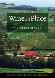 Title: Wine and Place: A Terroir Reader, Author: Tim Patterson