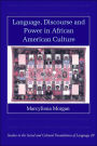 Language, Discourse and Power in African American Culture / Edition 1