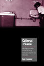 Cultural Trauma: Slavery and the Formation of African American Identity / Edition 1