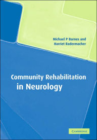 Title: Community Rehabilitation in Neurology, Author: Michael P. Barnes