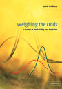 Weighing the Odds: A Course in Probability and Statistics / Edition 1