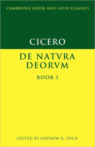 Title: Cicero: De Natura Deorum Book I / Edition 1, Author: Marcus Tullius Cicero