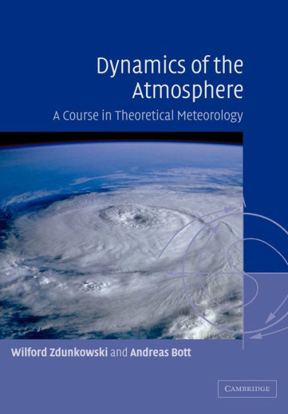 Dynamics of the Atmosphere: A Course in Theoretical Meteorology