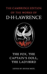 Title: The Fox, The Captain's Doll, The Ladybird, Author: D. H. Lawrence