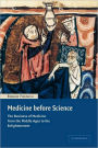 Medicine before Science: The Business of Medicine from the Middle Ages to the Enlightenment