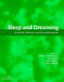 Sleep and Dreaming: Scientific Advances and Reconsiderations / Edition 1
