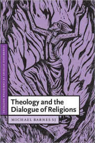 Title: Theology and the Dialogue of Religions, Author: S. J. Michael Barnes